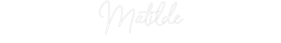Custom Neon Sign Online Editor Matilde