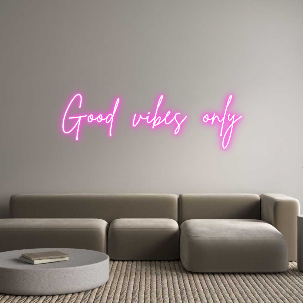 Custom Neon Sign Online Editor Good vibes only