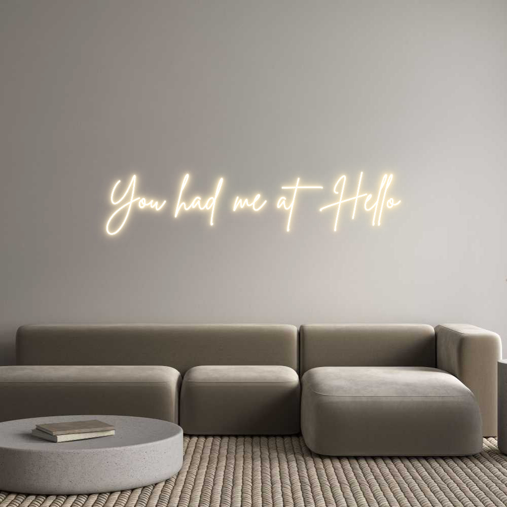 Custom Neon Sign Online Editor You had me at...