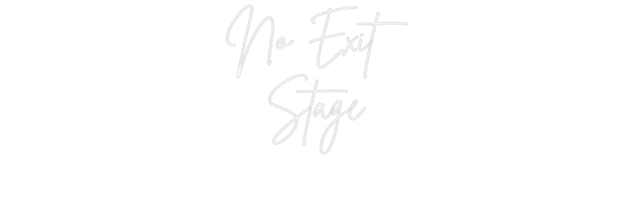 Custom Neon Sign Online Editor No Exit
Stage