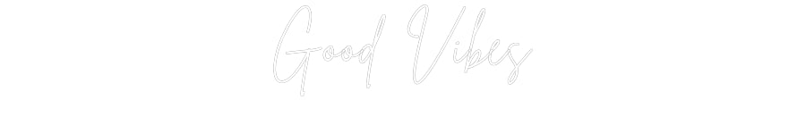 Editor online di insegne al neon personalizzate Good Vibes