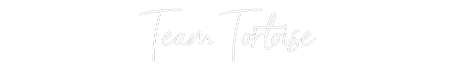 Custom Neon Sign Online Editor Team Tortoise