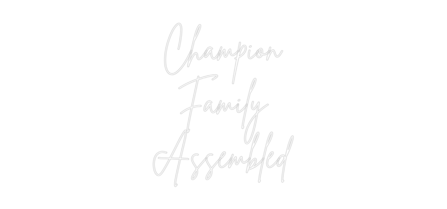 Editor online di insegne al neon personalizzate Champion
Fam...