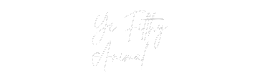 Custom Neon Sign Online Editor Ye Filthy
A...