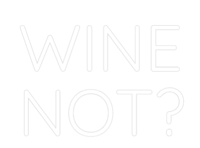 Custom Neon Sign Online Editor WINE
NOT?