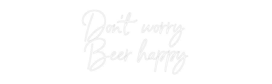 Custom Neon Sign Online Editor Don’t worry
...