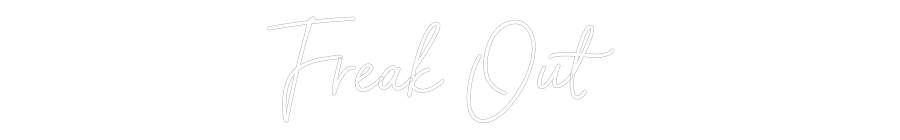 Custom Neon Sign Online Editor Freak Out