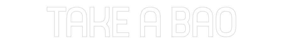 Custom Neon Sign Online Editor TAKE A BAO
