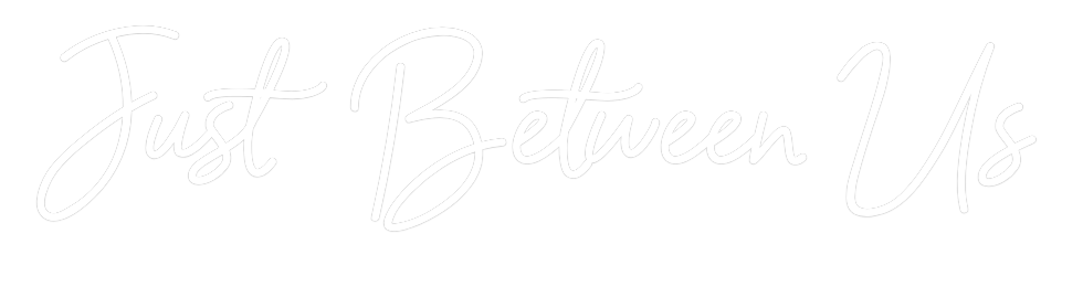 Custom Neon Sign Online Editor Just Between Us