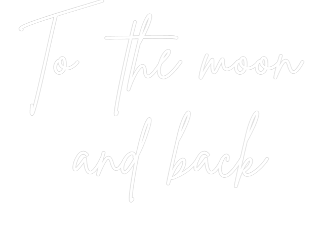 Custom Neon Sign Online Editor To the moon
...