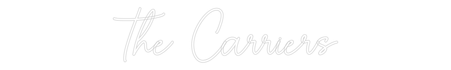 Custom Neon Sign Online Editor The Carriers