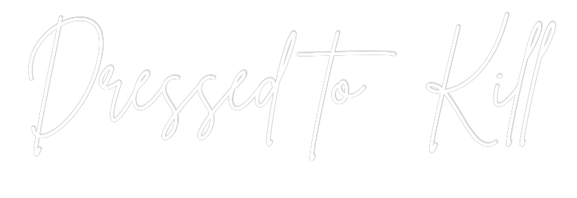 Custom Neon Sign Online Editor Dressed to Kill