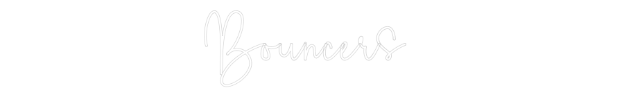 Custom Neon Sign Online Editor Bouncers