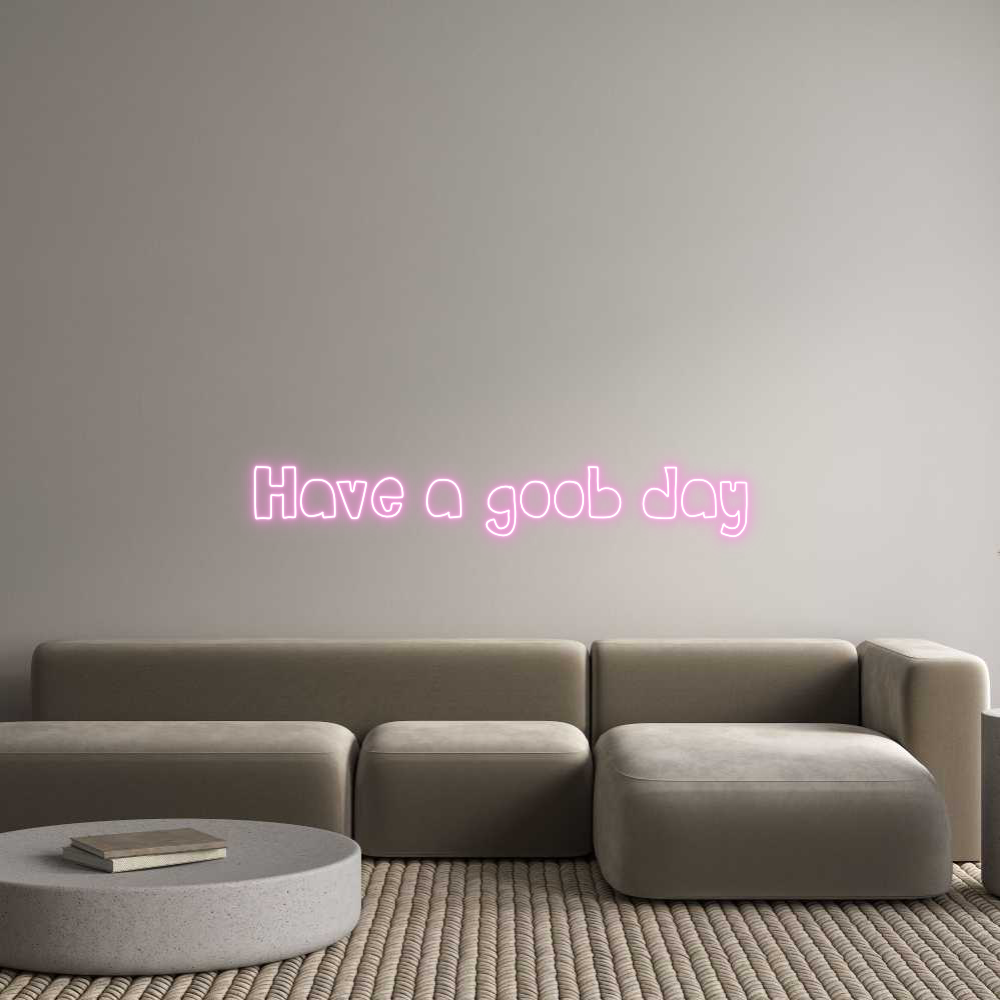 Custom Neon Sign Online Editor Have a goob day