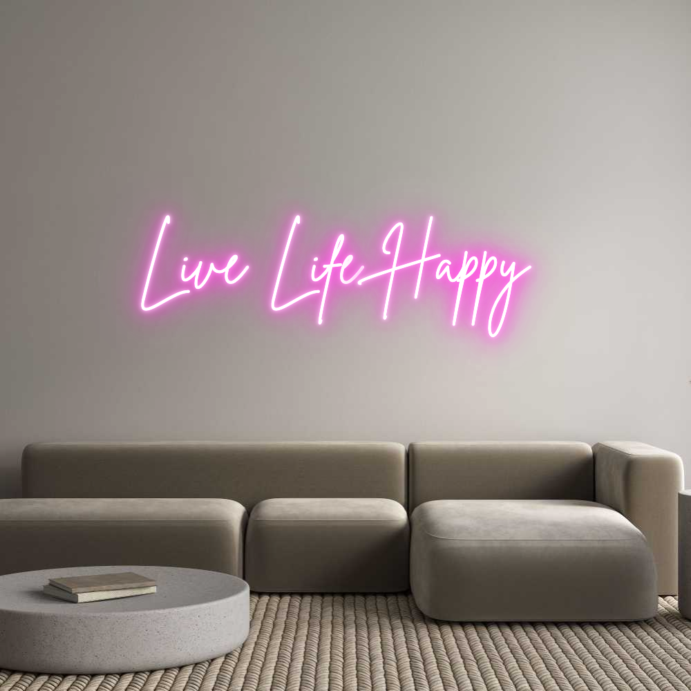 Custom Neon Sign Online Editor Live Life Hap...