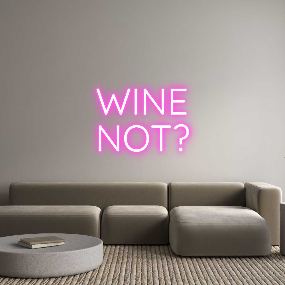 Custom Neon Sign Online Editor WINE
NOT?