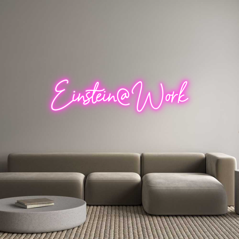 Custom Neon Sign Online Editor Einstein@Work