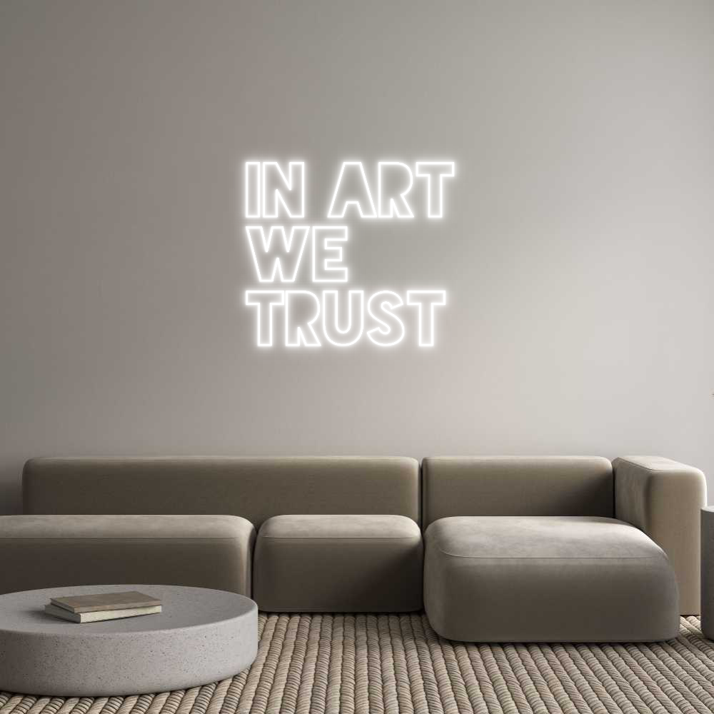 Custom Neon Sign Online Editor IN ART
WE
...