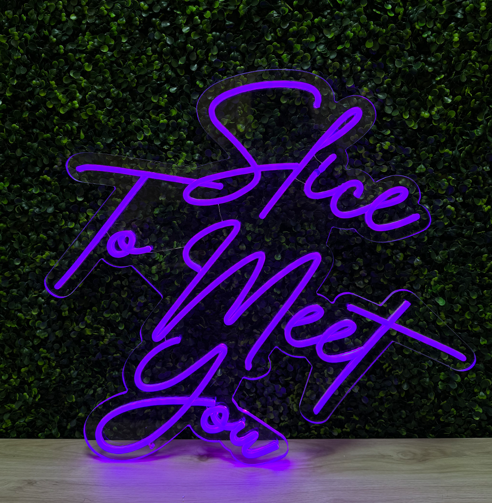 slice to meet you- custom led neon sign 