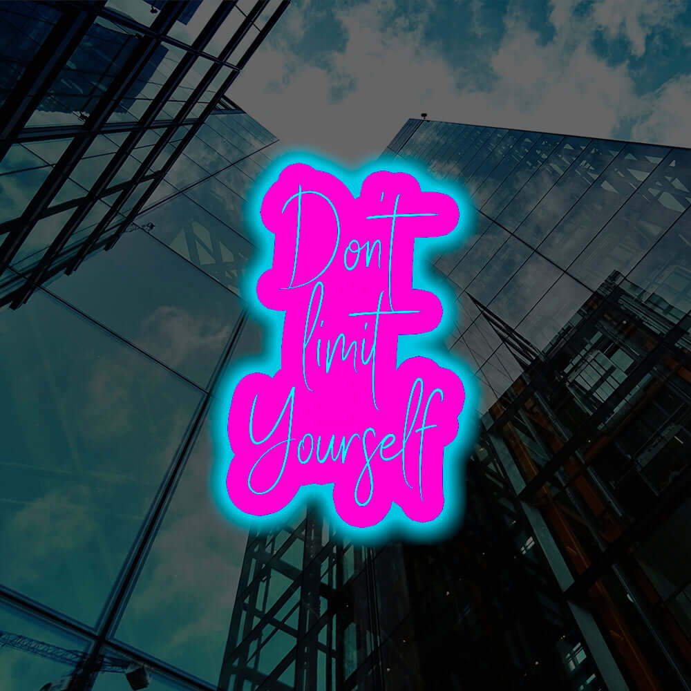 Ikke begrens deg selv Bakbelyst LED-neonskilt