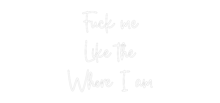 Custom Neon Sign Online Editor Fuck me
Som...