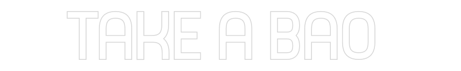 Custom Neon Sign Online Editor TAKE A BAO