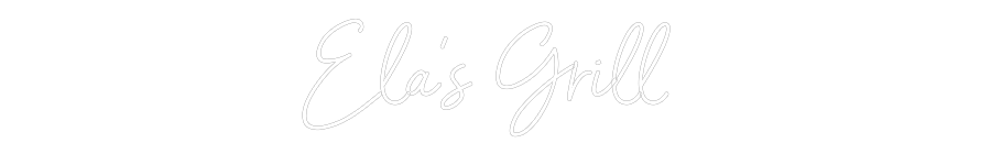 Custom Neon Sign Online Editor Ela's Grill