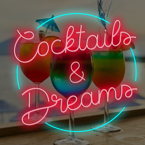 Placa de néon LED Cocktails & Dreams - Placas de néon inspiradoras feitas em Londres