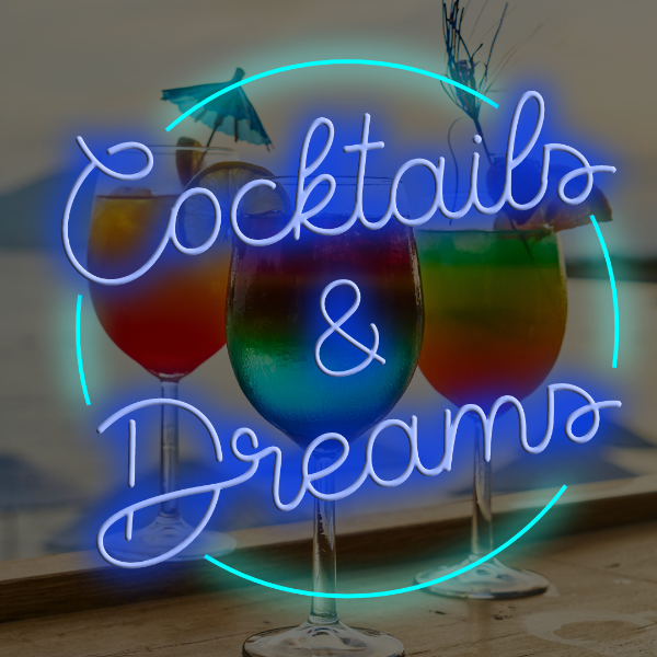 Cocktails & Dreams führte Neonzeichen - Letreros de neón inspiradores hechos en Londres