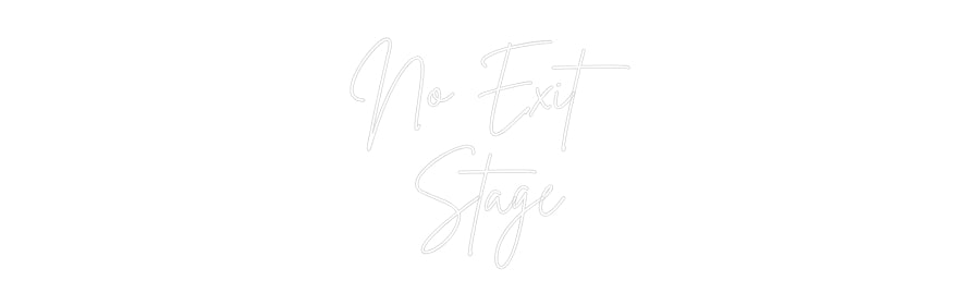 Custom Neon Sign Online Editor No Exit
Stage