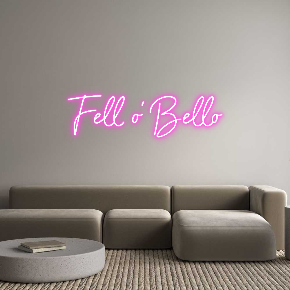 Custom Neon Sign Online Editor Fell o' Bello