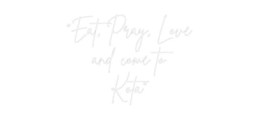 Custom Neon Sign Online Editor "Eat, Pray, L...