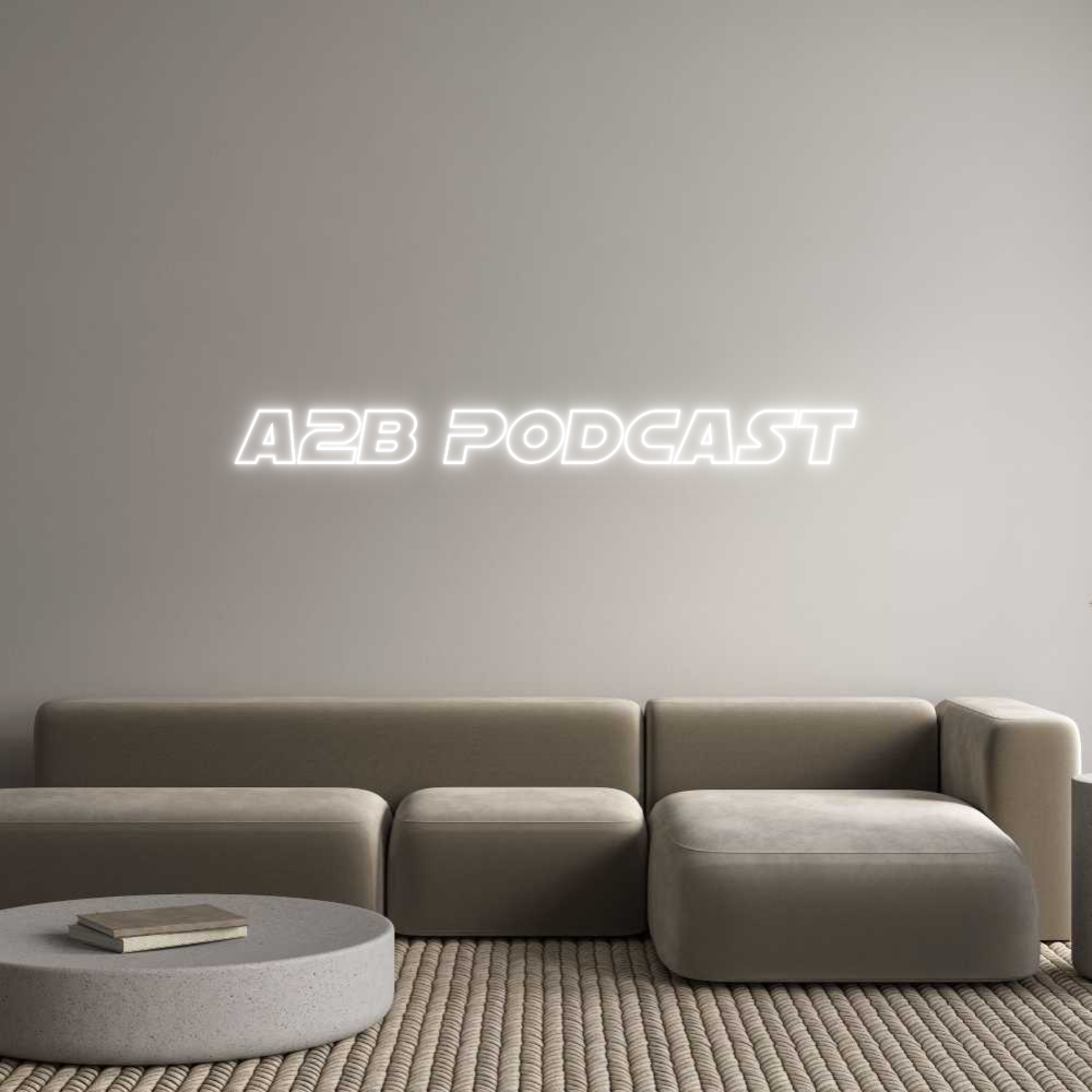 Custom Neon Sign Online Editor A2B Podcast