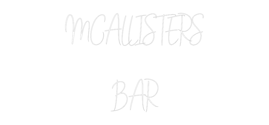 Custom Neon Sign Online Editor MCALLISTERS
...