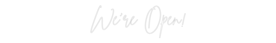 Custom Neon Sign Online Editor We're Open!