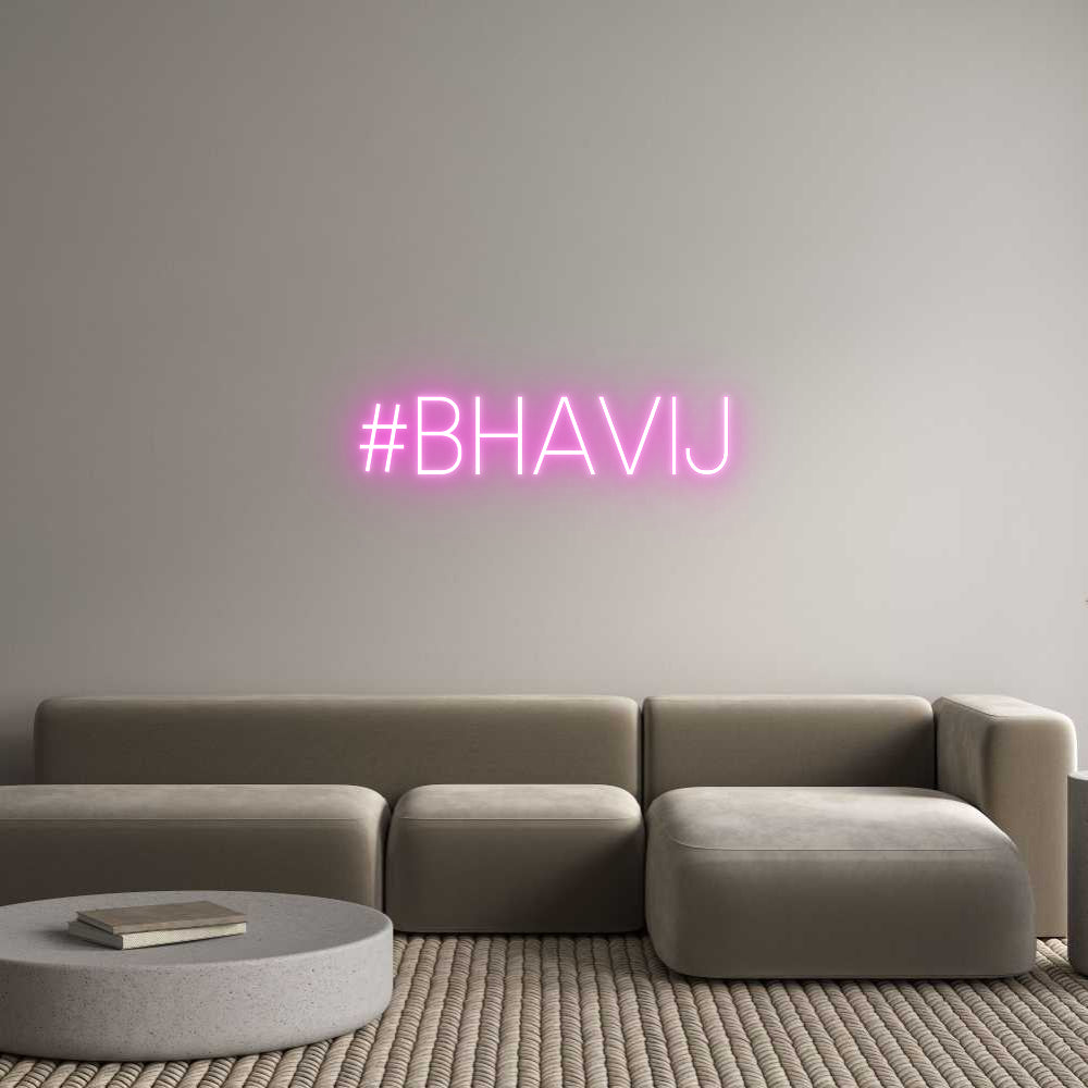 Custom Neon Sign Online Editor #BHAVIJ