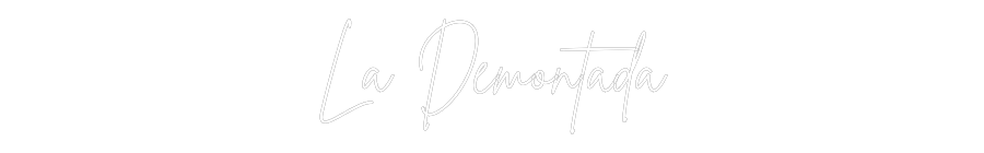 Custom Neon Sign Online Editor La Démontada