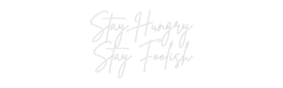 Anpassad neonskylt onlineredaktör Håll dig hungrig
...