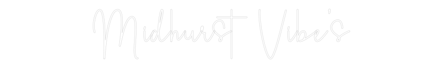 Custom Neon Sign Online Editor Midhurst Vibe's