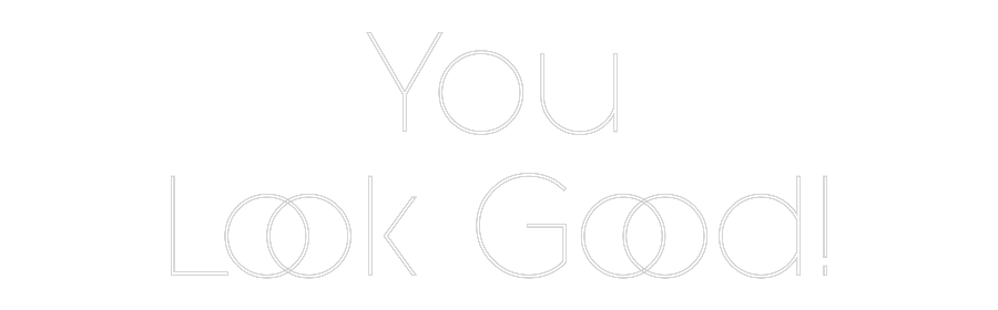 Custom Neon Sign Online Editor You
Look Good!