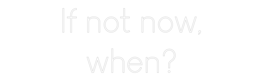 Custom Neon Sign Online Editor If not now,
...