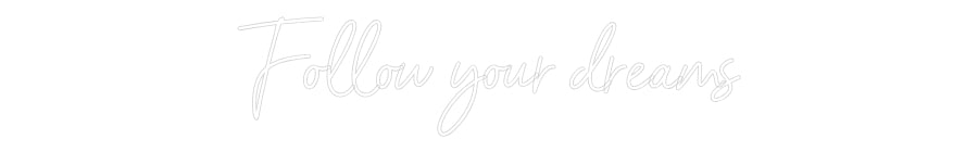 Custom Neon Sign Online Editor Follow your d...