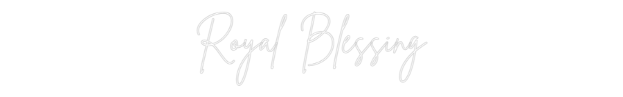 Custom Neon Sign Online Editor Royal Blessing