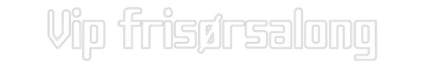 Custom Neon Sign Online Editor Vip frisørsal...
