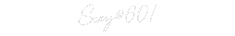 Custom Neon Sign Online Editor Sexy@60!