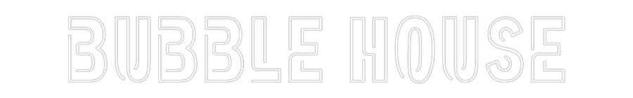 Custom Neon Sign Online Editor BUBBLE HOUSE