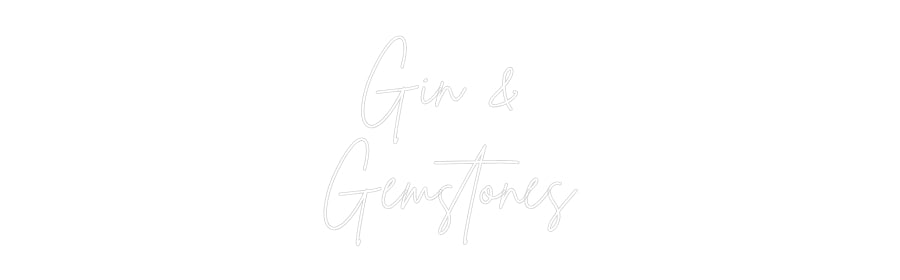 Custom Neon Sign Online Editor Gin & 
Gemst...