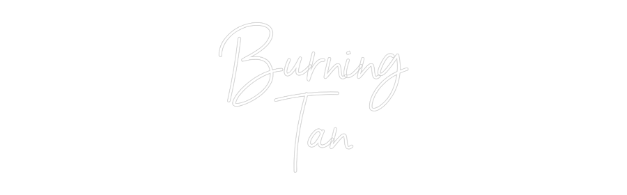 Custom Neon Sign Online Editor Burning
Tan