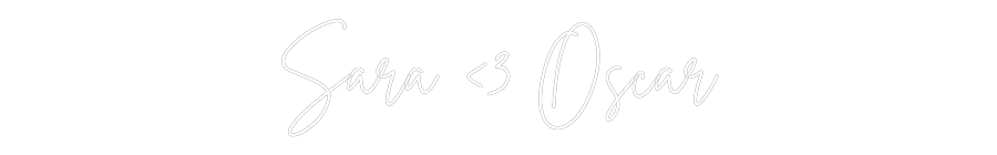 Custom Neon Sign Online Editor Sara <3 Oscar