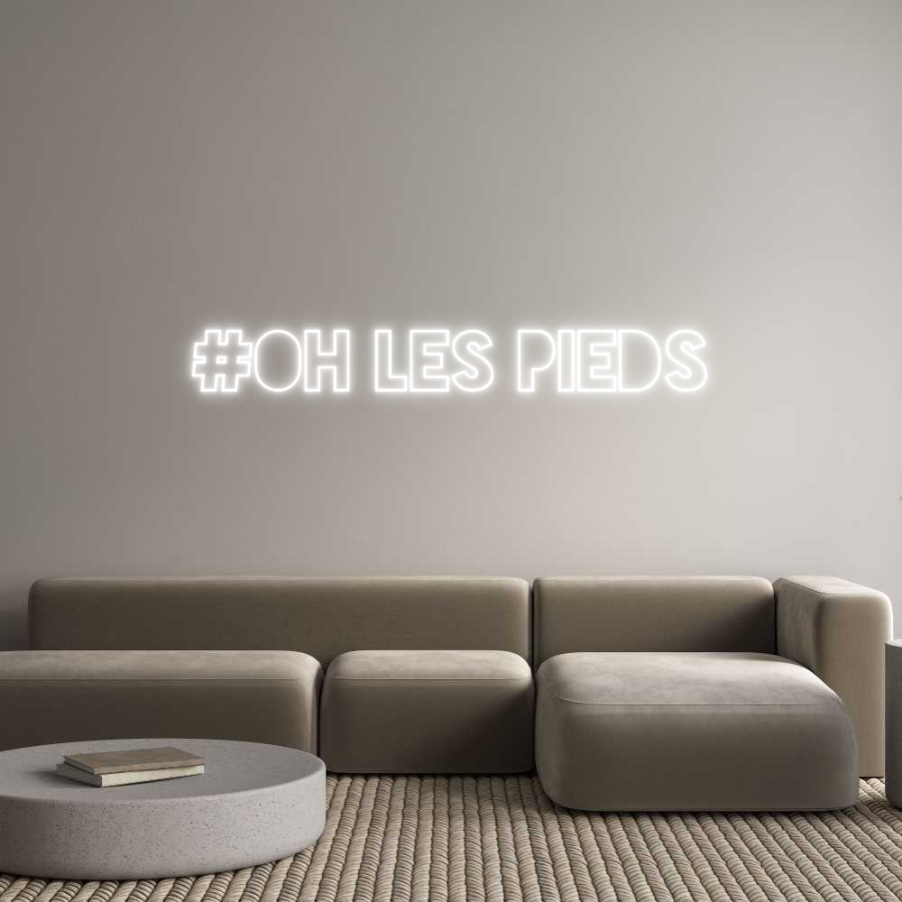 Custom Neon Sign Online Editor #oh les pieds